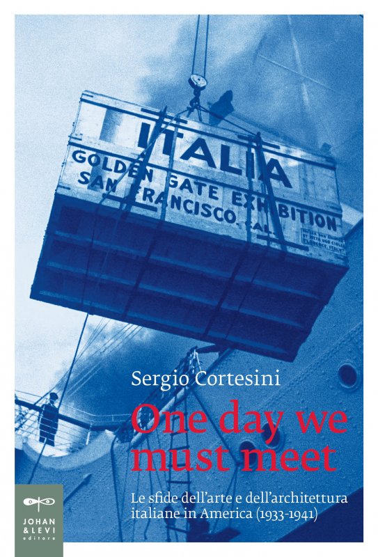 One day we must meet - Sergio Cortesini - Johan & Levi - Libro Johan & Levi  Editore