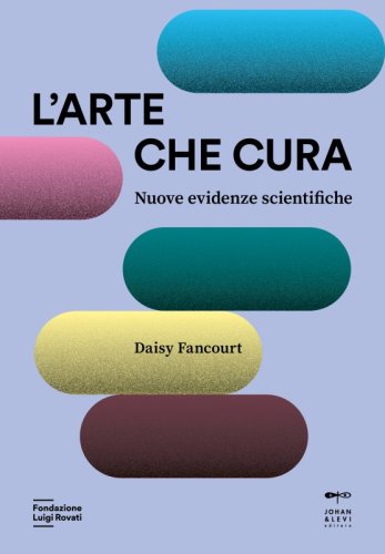 L'arte che cura - Nuove evidenze scientifiche