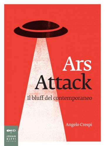 Ars Attack - Il bluff del contemporaneo