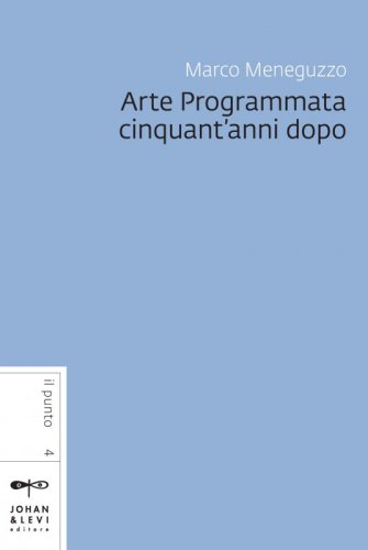Arte Programmata cinquant’anni dopo