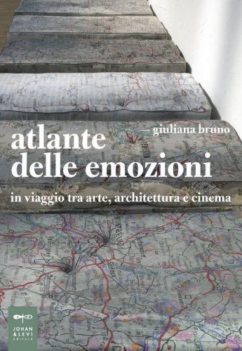Atlante delle emozioni - in viaggio tra arte, architettura e cinema