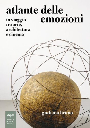 Atlante delle emozioni - In viaggio tra arte, architettura e cinema