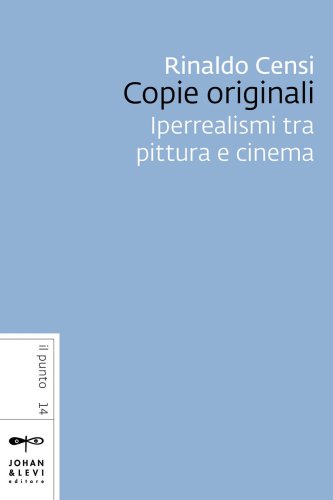 Copie originali - Iperrealismi tra pittura e cinema