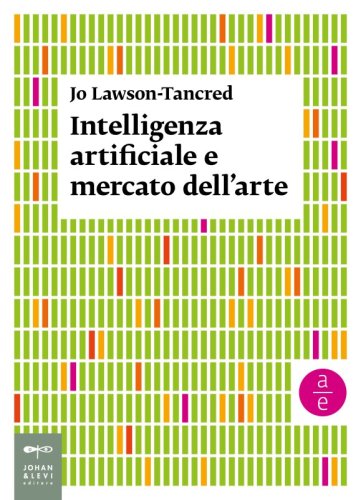 Intelligenza artificiale e mercato dell&rsquo;arte