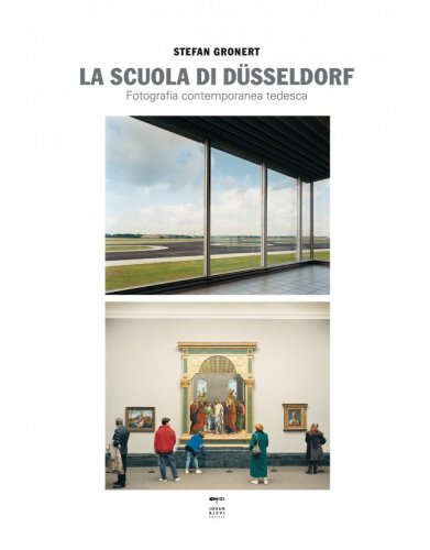 La Scuola di D&uuml;sseldorf - Fotografia contemporanea tedesca