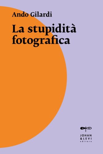 La stupidit&agrave; fotografica