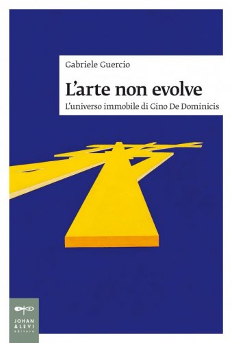 L'arte non evolve - L'universo immobile di Gino De Dominicis