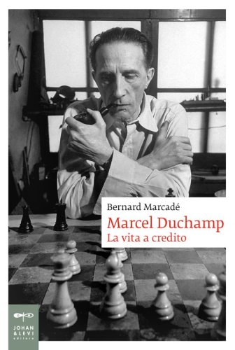 Marcel Duchamp - La vita a credito