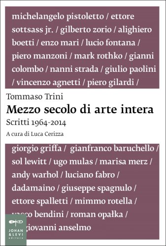 Mezzo secolo di arte intera - Scritti 1964-2014