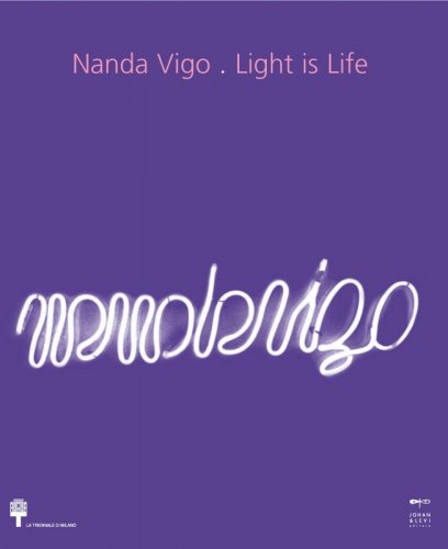 Nanda Vigo - Light is Life