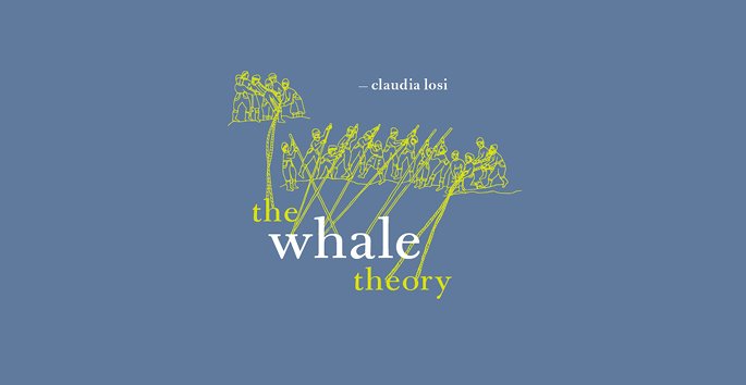 The Whale Theory di Claudia Losi. Copie autografate